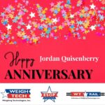 Happy Work Anniversary, Jordan Quisenberry!! From Weigh-Tech.